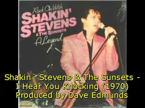 Shakin´ Stevens & The Sunsets - I Hear You Knocking (1970)