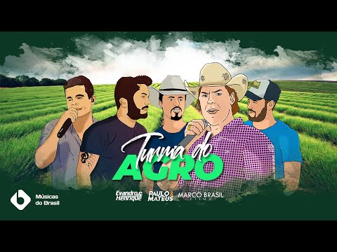 Turma do Agro - Marco Brasil Filho | Evandro e Henrique | Dj Pica Pau (Sertanejo 2023)