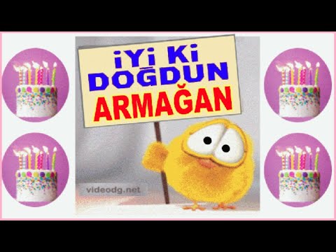 iyi ki doğdun ARMAĞAN