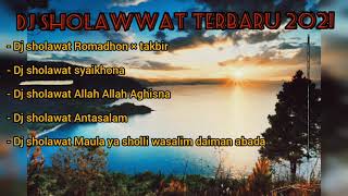 Download lagu DJ SHOLAWAT TERBARU 2021[dj Ramadhan × Takbir, dll enak didengar mp3