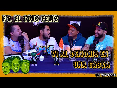 Se me subió el muerto - EP47 Vi al demonio en una cabra  Ft.  El Cojo Feliz