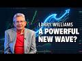 Larry Williams: The Next Bullish Wave May Be Starting