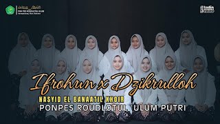 Download lagu IFROHUN NURU ATANA X DZIKRULLAH || NASYID EL BANAATIL KHOIR mp3