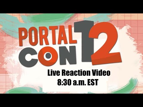 PortalCon 12 - Live Reaction
