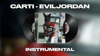 Playboi Carti - EVILJ0RDAN (INSTRUMENTAL)