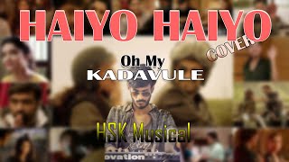 Haiyo Haiyo Cover | Oh My Kadavule | Leon James | Ashok Selvan | Harshit