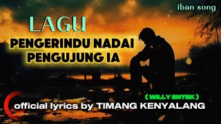 Download lagu Pengerindu Nadai Pengujung ia official lyrics by TIMANG KENYALANG #trending #ibansong #music  mp3