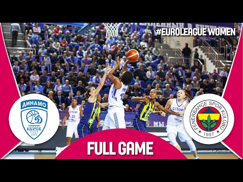 Dynamo Kursk (RUS) v Fenerbahce (TUR) - Full Game - EuroLeague Women 2016/17