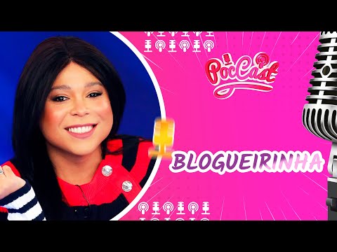 BLOGUEIRINHA - POCCAST #63