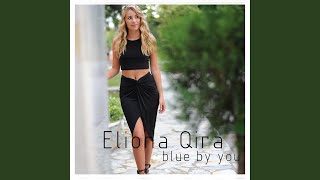 Eliona Qira - Blue By You