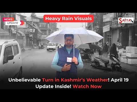 Kashmir Hit by Sudden Weather Twist! April 19 Alert Issued! Watch Now #weatherupdate #weather