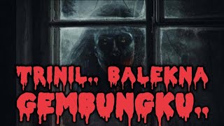 Download lagu TRINIL BALEKNA GEMBUNGKU (Bahasa Jawa) mp3