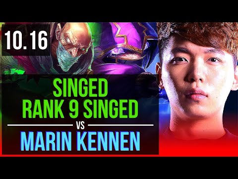 SINGED vs MaRin KENNEN (TOP) (DEFEAT) | Rank 9 Singed, 600+ games | KR Master | v10.16