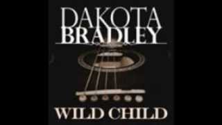 Dakota Bradley Wild Child Lyrics