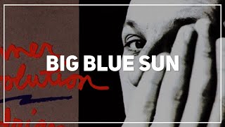 Big Blue Sun - Adrian Belew (Lyrics)
