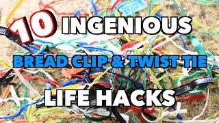 10 Ingenious Bread Clip and Twist Tie Life Hacks