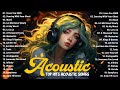 Acoustic songs 2023 🎉 Popular tiktok songs 2023 🌸 Chill spotify playlist with lyrics