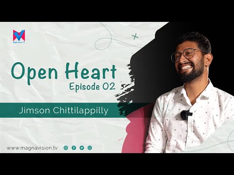 Open Heart | Jimson Chittilappilly | Ep 02