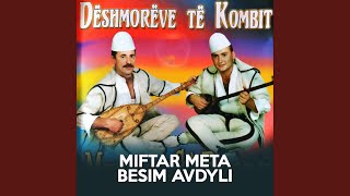 Miftar Meta & Besim Avdyli - Deshmoreve Te Kombit