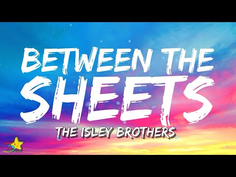 The Isley Brothers - Between The Sheets (Lyrics) | 3starz