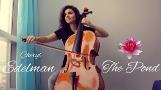 Cheryl Edelman - The Pond | CELLO by Vesislava