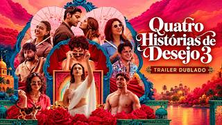 Quatro Histórias de Desejo 3 | Trailer | Dublado (Brasil) (FHD)