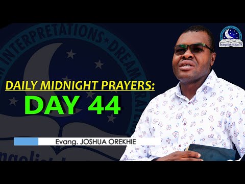 Day 44: Daily Midnight Prayers  -  With Bible Verses - Evangelist Joshua