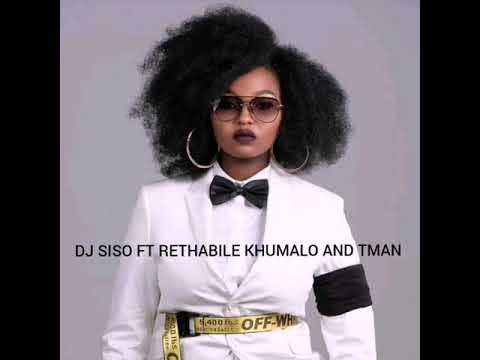 DJ SISO FT RETHABILE KHUMALO AND TMAN - UTHANDOLWAMI