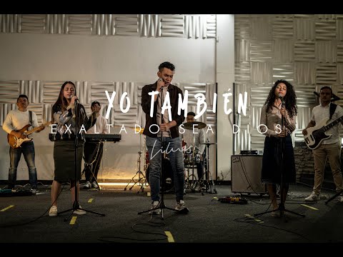 Alex Mesino I Yo también - Exaltado Sea Dios (So Will I - Hillsong) - Español
