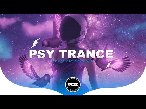 PSYTRANCE ● Hardwell & Dyro feat. Bright Lights - Never Say Goodbye (Tokah & Delta Species Remix)