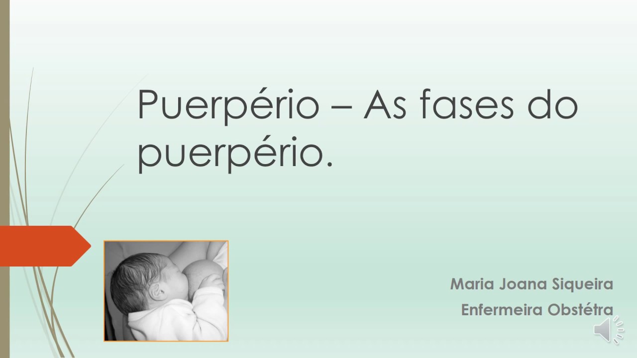 Puerpério – as fases do puerpério. #apósoparto