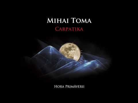 Mihai Toma - Hora Primăverii
