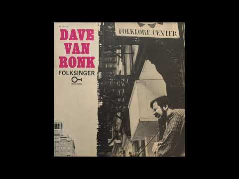 Dave van Ronk — Folksinger (1962 Folk Blues) FULL ALBUM