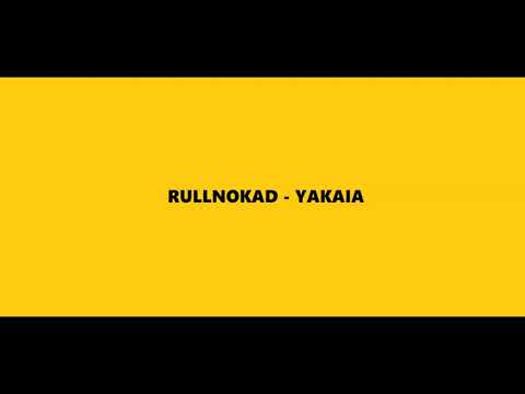Rullnokad - Yakaia