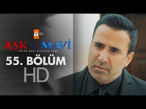 Aşk ve Mavi 55. Bölüm