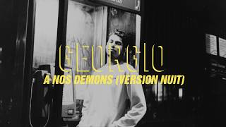 Georgio - A nos démons (version nuit) - (Vidéo lyrics)