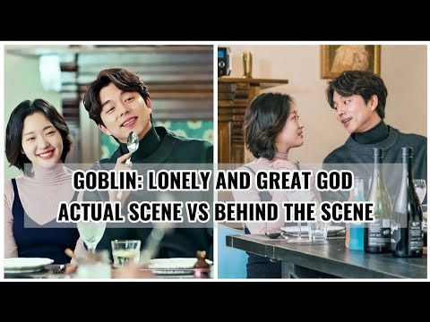 Goblin : The Lonely And Great God Actual Scene Vs Behind The Scene
