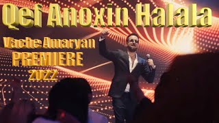 Vache Amaryan - Qef Anoxin Halala (Live) (2022)