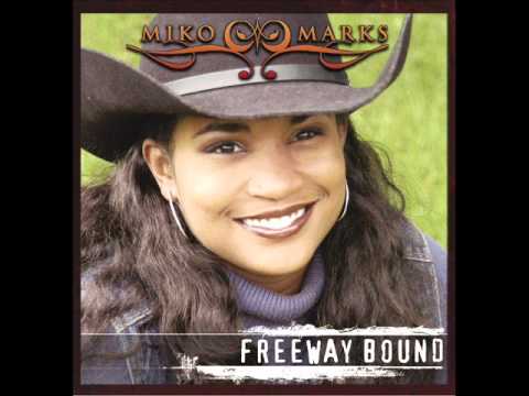 Miko Marks - Freeway Bound