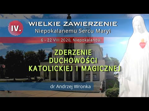 19.08 g.19:00 Konferencja: dr Andrzej Wronka, Zderzenie duchowości katolickiej i magicznej | WZNSM 2