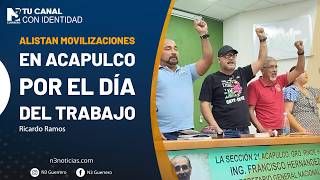 Alistan movilizaciones en Acapulco por el día del trabajo