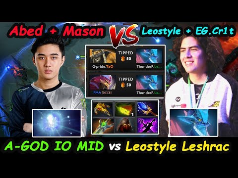Abed IO MIDLANE IMBA HERO A-GOD 11K MMR Feat Mason  vs Leostyle EG.Cr1t Sever Na Dota2  pro gameplay