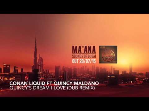 CONAN LIQUID FT QUINCY MALDANO  - QUINCY'S DREAM I LOVE DUB