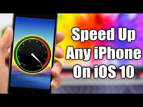 How To Speed Up Any iPhone On iOS 10