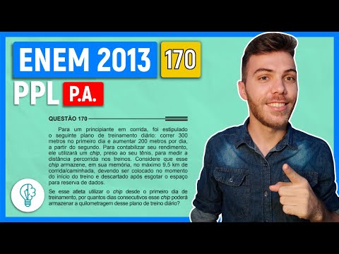 🛑170 Enem 2013 PPL - PROGRESSÃO - Para um principiante em corrida, foi estipulado o seguinte plano
