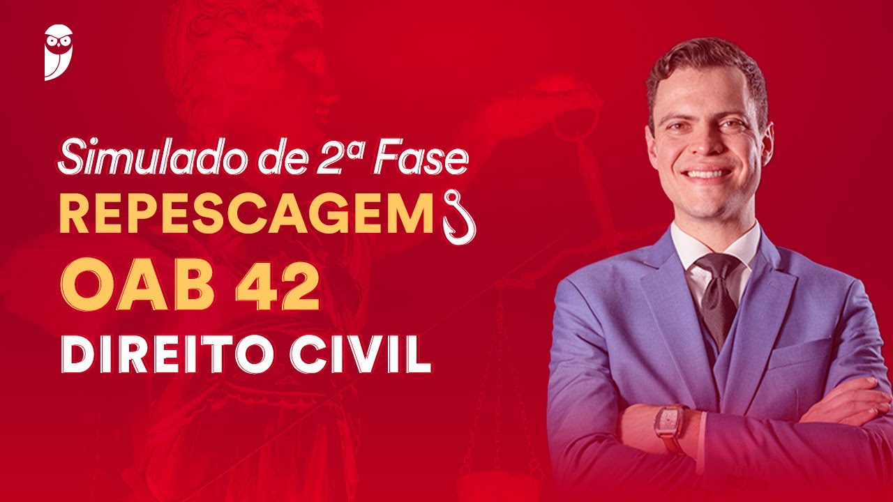Simulado de 2ª Fase Repescagem - OAB 42 - Direito Civil - Correção