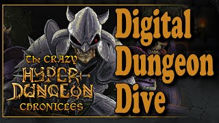 The Crazy Hyper Dungeon Chronicles - A Digital Dive Preview