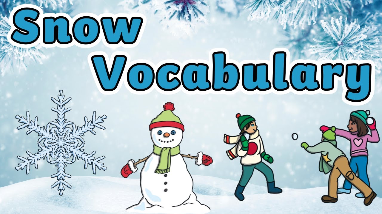 Snow Vocabulary for Kids! | Winter Vocabulary for Kids!