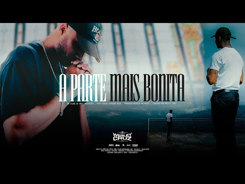 Wesley Cruz - A Parte Mais Bonita (Official Video)