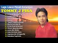 Tommy J Pisa Full Album Tembang Kenangan 80an 90an Terbaik Kumpulan Lagu Lawas 80an 90an Terpopuler